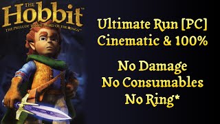 [Hobbit][PC] Ultimate Run. Cinematic & 100%. No Damage. No Consumables. No Ring*.