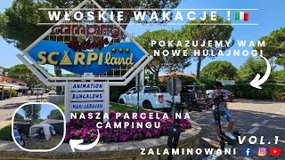 #20 Niezapomniane Wakacje we Włoszech 2024 | Camping Scarpiland | Ca' Pasquali- Niewiadow n126 VOL.1