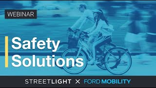 New Multimodal Safety Metrics From StreetLight and Ford Mobility