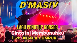 D’MASIV_Cinta ini Membunuhku Live in Mega Star Kuala Lumpur 2024