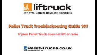 Pallet Truck Does Not Lift Or Raise? - Troubleshooting Guide 101