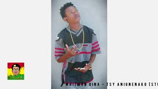 Whizman Dinà - tsy anignenako [Studio West]  | Nouveauté Audio Gasy 2017 |