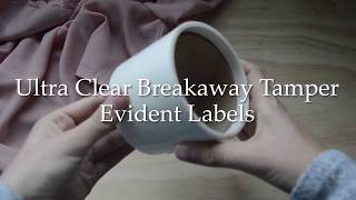 Ultra Clear Breakaway Tamper Evident Safety Labels