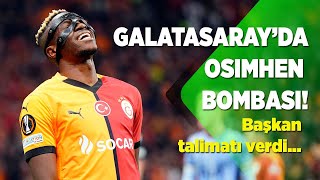 Galatasaray'dan Osimhen bombası! Nevzat Dindar duyurdu: Başkan talimatı verdi