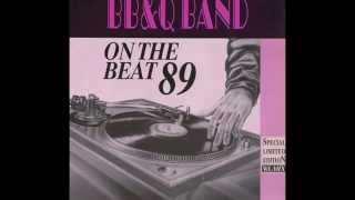 B B & Q  Band -- On The Beat (remix) 1989