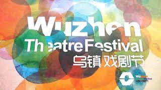 2018 Wuzhen Theatre Festival Episode 1 Art knows no borders