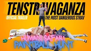 Official Trailer | TENSTRAVAGANZA: The Most Dangerous Strav | HUMAN SAFARI PAINTBALL HUNT