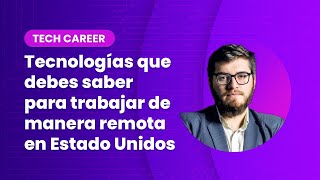 TECNOLOGÍAS que debes saber para trabajar de manera REMOTA en ESTADOS UNIDOS | TECLA