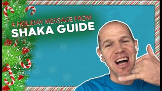 2022 Wrap Up! Happy Holidays from Shaka Guide