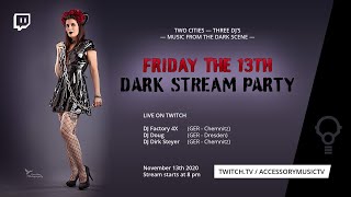 Accessory´s "Friday the 13th" Dark Stream Party - Aftermovie