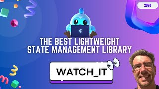 watch_it: Easy & Lightweight State Management Solution in Flutter!