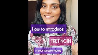 How to introduce Tretinoin in your skincare routine- Part-2 !