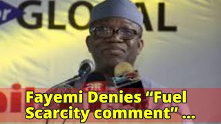 Fayemi Denies “Fuel Scarcity comment” Ascribed To Him