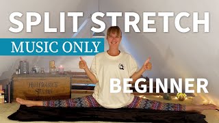 STRETCH FOR SPLITS | 6 min | How to get your front splits I Music only