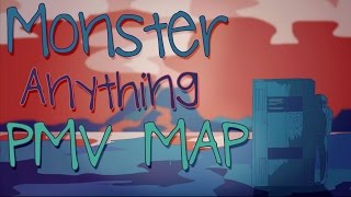 Monster||Anything PMV MAP