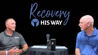 Interview with Greg Edmonds - Recovery His Way - Episode 51