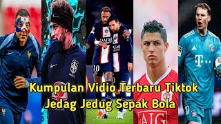 Terbaru‼️Kumpulan Vidio Tiktok Jedag Jedug Sepak Bola Keren dan kece 2024 JJ bola seru