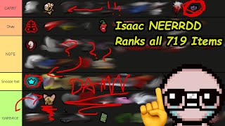 Isaac NERD ranks MOST OF THE ITEMS