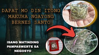 KUNIN AGAD ITO! NGAYONG BERNES SANTO+PAMPASWERTE SA NEGOSYO+GAWIN ITONG MUTYA/LIHIM NA KAALAMAN