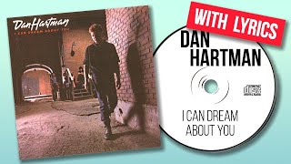 Dan Hartman - I Can Dream About You (with lyrics)