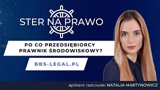 Ster na PRAWO, odcinek 5: Po co przedsiębiorcy prawnik środowiskowy?