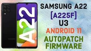 Samsung A22 [A225F] U3 Android 11  AutoPath Firmware NG Fix Permanently @alqabsolution