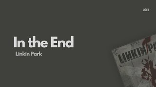 In the End - Linkin Park (Lyrics Video)