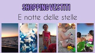 SHOPPING VESTITI  e notte delle stelle