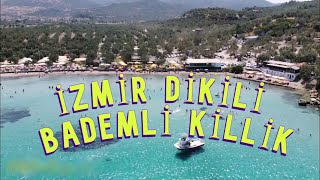 İzmir Dikili Bademli Killik nerede ? vlog