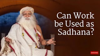 Can Work be Used as Sadhana? | A Performing Artist's question || #SadhguruPresence