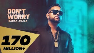 Don't Worry (Full Video) Karan Aujla | Gurlez Akhtar I Deep Jandu  | Latest Punjabi Songs 2018