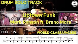 [DRUM SOLO TRACK] Mark Ronson - Uptown Funk ft. Bruno Mars [ drum cover, score, drum sheet ]