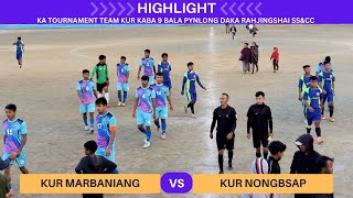 MARBANIANG vs NONGBSAP | Tournament Team Kur  | Organised By Rahjingshai SS&CC #football #highlights