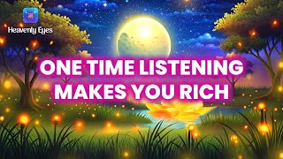 One-Time Listening Makes You Rich ✽ Receive Financial Abundance ✽ Law Of Attraction