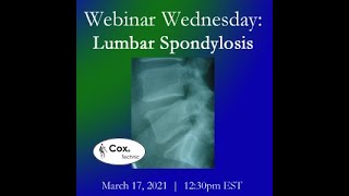 Lumbar Spine Disc Degeneration (Spondylosis) - Webinar Wednesday with Dr. Cox - 3/17/21