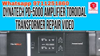 DYNATECH PD 5000 AMPLIFIER TOROIDAL TRANSFORMER REPAIR VIDEO