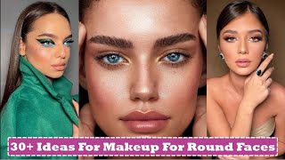 35 Trendy Makeup Ideas for Round Faces | Makeup Looks and Styles For Round Faces