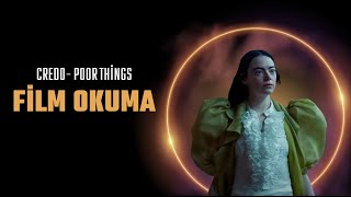 Credo - Poor Things (Zavallılar) Film Okuması