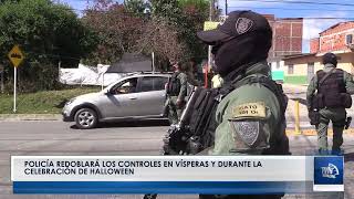 POLICÍA REDOBLARÁ LOS CONTROLES EN VÍSPERAS Y DURANTE LA CELEBRACIÓN DE HALLOWEEN