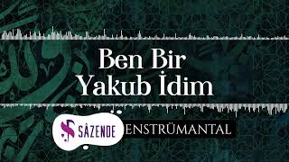 Ben Bir Yakub İdim | Enstrümantal Fon Müziği | Turkish Instrumental Music