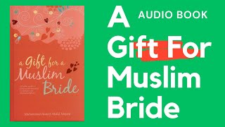 A gift for muslim Bride Part 1 | Husband Wife Rights In Islam | Islam Audio Book | Love Husband Wife