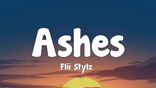 Flii Stylz - Ashes (Lyrics)