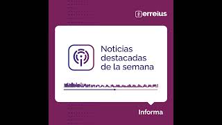 Podcast Erreius Informa 21/7/23