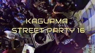 VIDEO KAGUAMA STREET PARTY FESTA MAJOR 2016.