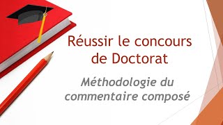 Méthodologie du commentaire composé (Réussir le concours de Doctorat)