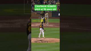 Aroldis Chapman Pitches 105MPH at 36years old #chapman #mlb #pitch