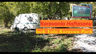 Karavanla Haftasonu | İpek Yolu Karavan Park & Weekend with Caravan