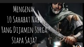 Mengenal 10 Sahabat Nabi yang Dijamin Masuk Surga, Siapa Saja?