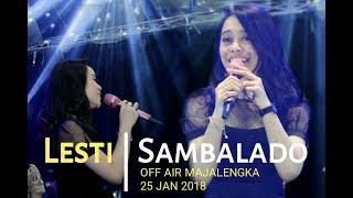 LESTI - SAMBALADO | OFF AIR MAJALENGKA 25/1/18