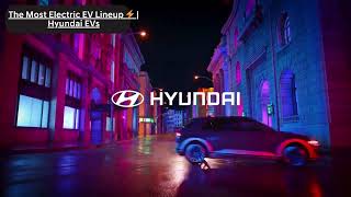 The Most Electric EV Lineup ⚡ | Hyundai EVs